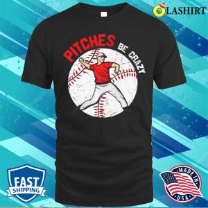 Baseball T shirt Baseball Quote Funny Pitches T shirt 1