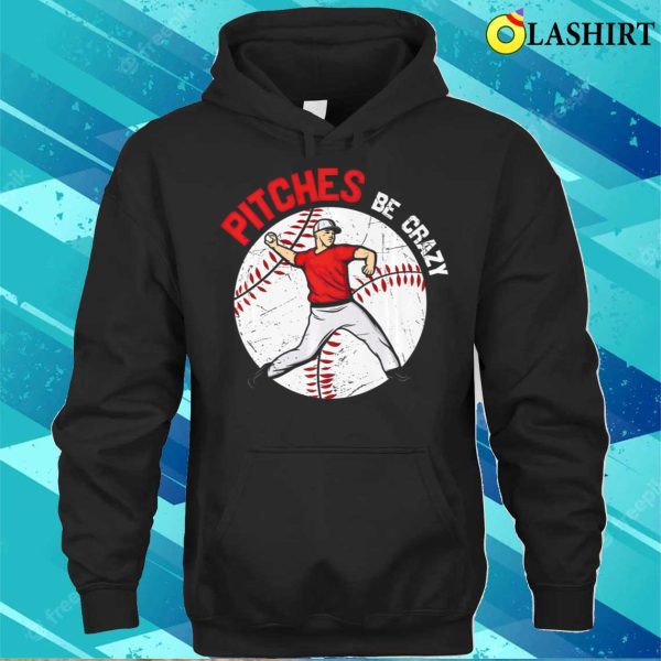 Baseball T-shirt, Baseball Quote Funny Pitches T-shirt