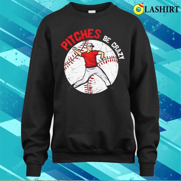 Baseball T-shirt, Baseball Quote Funny Pitches T-shirt