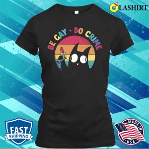 Be Gay Do Crime T shirt Be Gay Do Crime Funny Lgbtq Gift T shirt 2