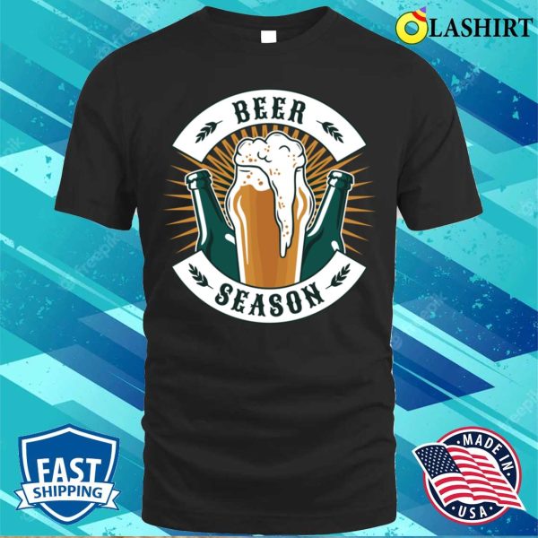 Beer Season Funny Beer Gift T-shirt