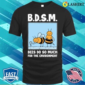 Bees Do So Much Funny Bee Gift T-shirt