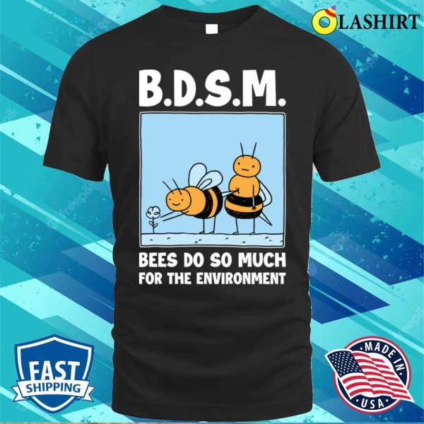 Bees Do So Much Funny Bee Gift T-shirt