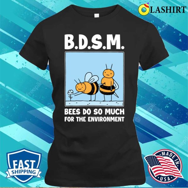 Bees Do So Much Funny Bee Gift T-shirt