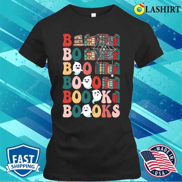 Being Aunt Is A Little Bit Parent Teach, Boooks Ghosts, Book Library Reading Shirt