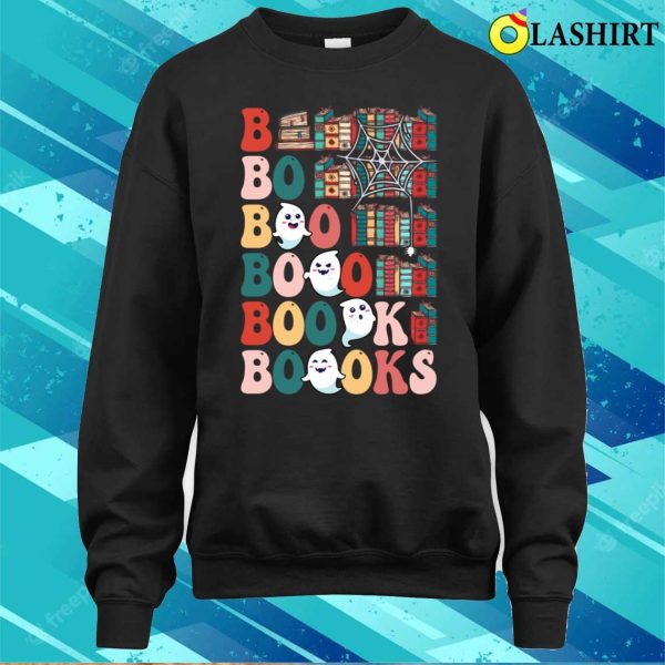 Being Aunt Is A Little Bit Parent Teach, Boooks Ghosts, Book Library Reading Shirt