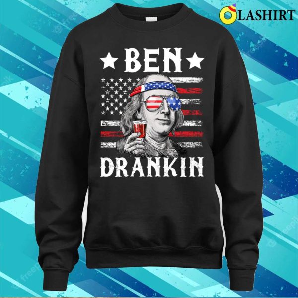 Ben Drankin Funny 4th Of July T-shirt