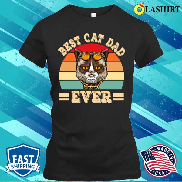 Best Cat Dad Ever Cat Lover Funny Retro T-shirt