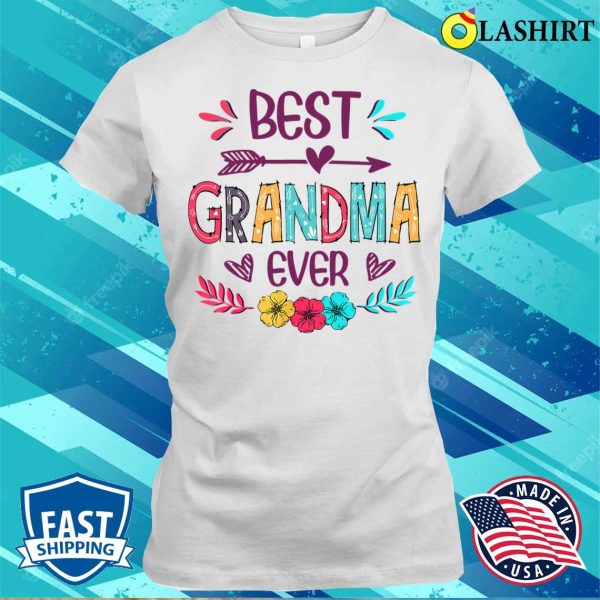 Best Grandma Ever Funny Flowers Mother’s Day 2022 T-shirt