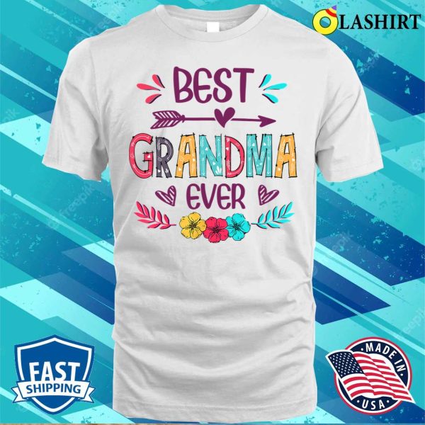 Best Grandma Ever Funny Flowers Mother’s Day 2022 T-shirt