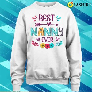 Best Nanny Ever Funny Flowers Mothers Day T shirt 4
