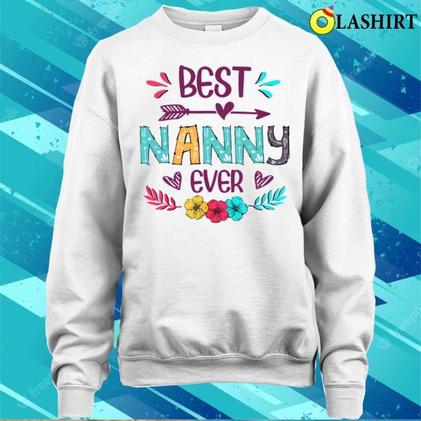 Best Nanny Ever Funny Flowers Mother’s Day T-shirt