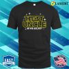 Best Uncle In The Galaxy Shirt, Funny Uncle Shirt