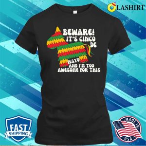 Beware Its Cinco De Mayo Typography Funny T shirt 2