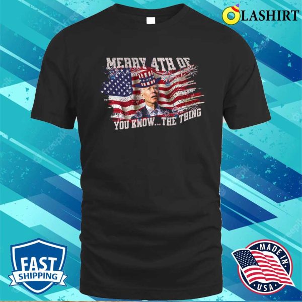 Biden 4th Of July Bundle Of You Know, The Thing Funny Biden Shirt