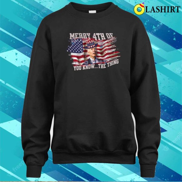 Biden 4th Of July Bundle Of You Know, The Thing Funny Biden Shirt