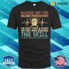 Blessed Are The Welder Fabricators Metal Worker And Welder Funny Welding Shirt