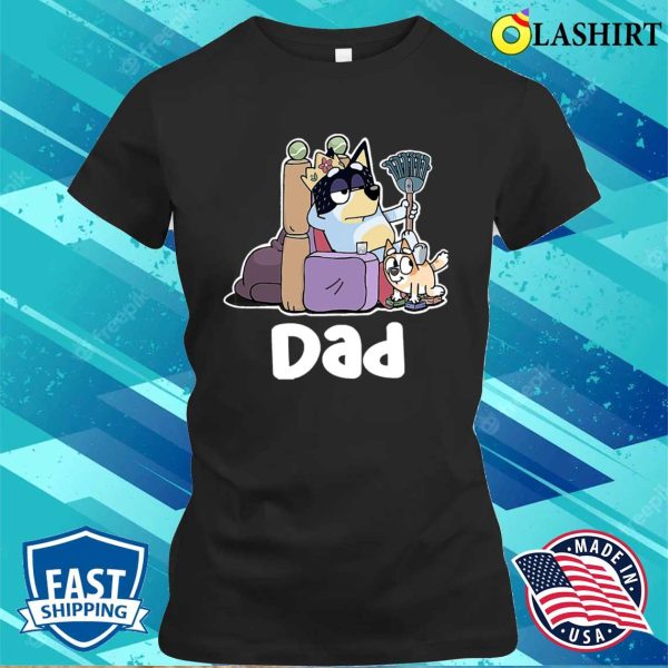 Blueys Funny Dads Life Shirt