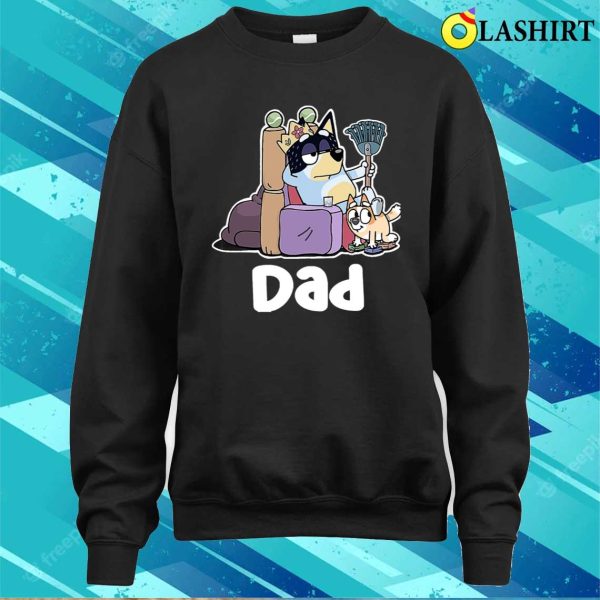 Blueys Funny Dads Life Shirt