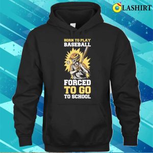 Born To Play Baseball Funny Baseball Gift T shirt 3