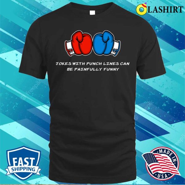 Boxing Humor Shirt, Funny Jokes With Punchlines Retro Design Shirt