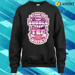 Bubble Tea Lover T shirtthis Is Not A Bubble Tee Shirt Cute Funny T shirt 4