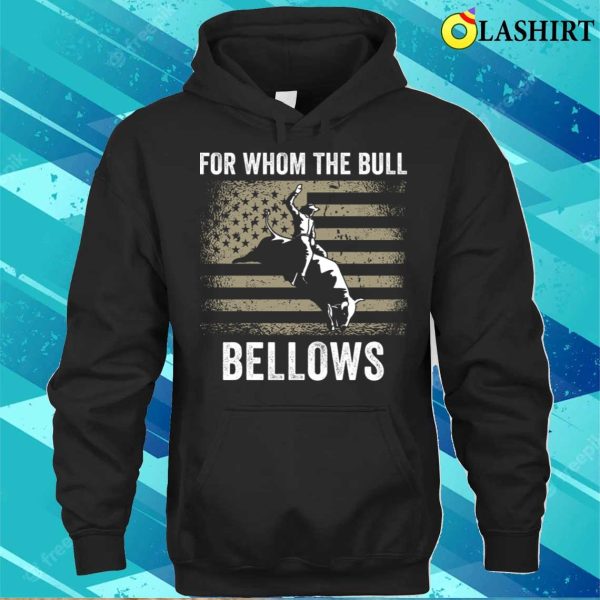 Bull Riding Rodeo Funny T-Shirt, For Whom the Bull Bellows