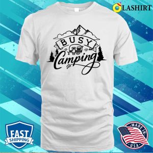 Busy Camping Shirt 2