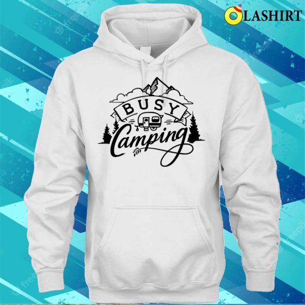 Busy Camping Shirt