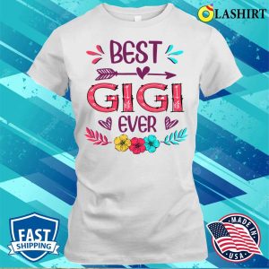 Buy Best Gigi Ever Funny Flowers Mothers Day 2022 T shirt 2