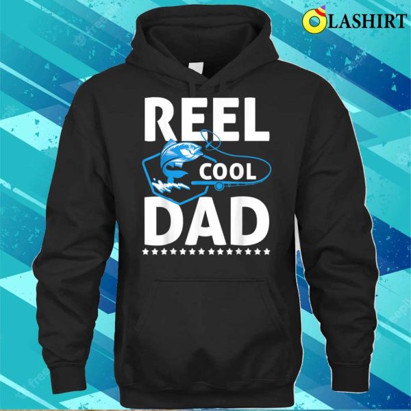 Buy Reel Cool Dad Father’s Day Dad Fishing Fisherman Funny T-shirt