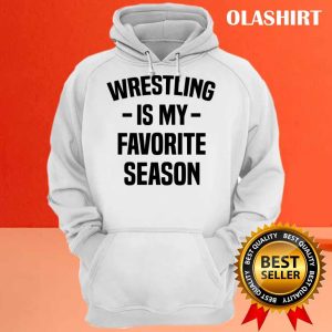 Buy Wrestling Is My Favorite Season Funny Design Idea For Wrestling Lovers T-shirt 2 Buy Wrestling Is My Favorite Season Funny Design Idea For Wrestling Lovers T shirt 3