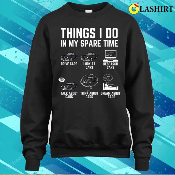 Car Lover T-shirt, Things I Do In My Spare Time Funny Car Enthusiast Car Lover T-shirt