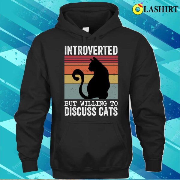 Cat Lover Introverted But Willing To Discuss Cats Vintage T-shirt