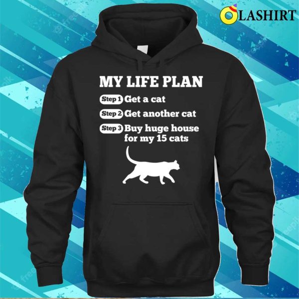 Cat Lover T-shirt, Funny Life Plan Of Cat Lovers T-shirt