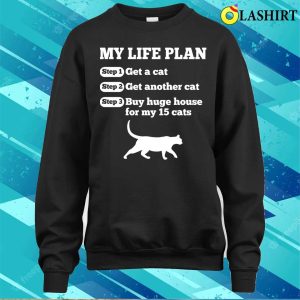 Cat Lover T shirt Funny Life Plan Of Cat Lovers T shirt 4