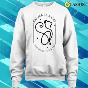 Cat T shirt Karma Is A Cat Purring In My Lap Funny Cat Lover T shirt 4