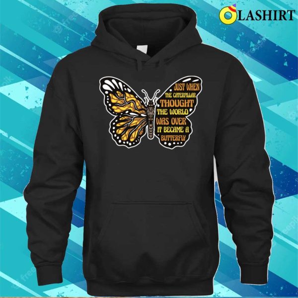 Caterpillar Thought Funny Butterfly Gift T-shirt