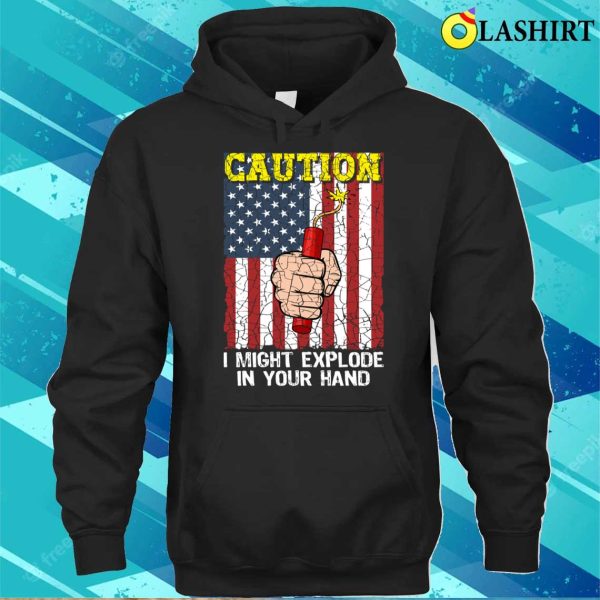 Caution I Might Explode In Your Hand 4th Of July Funny Firework Vintage T-shirt