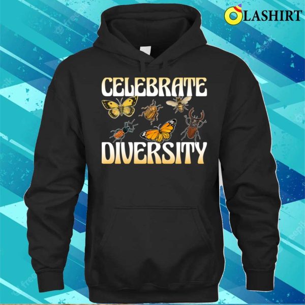 Celebrate Diversity Funny Entomology Gift T-shirt