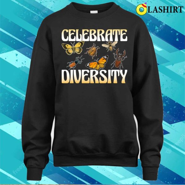 Celebrate Diversity Funny Entomology Gift T-shirt