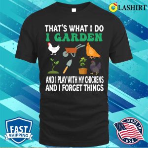 Chicken Farmer Funny Gardening Women And Men T shirt 1