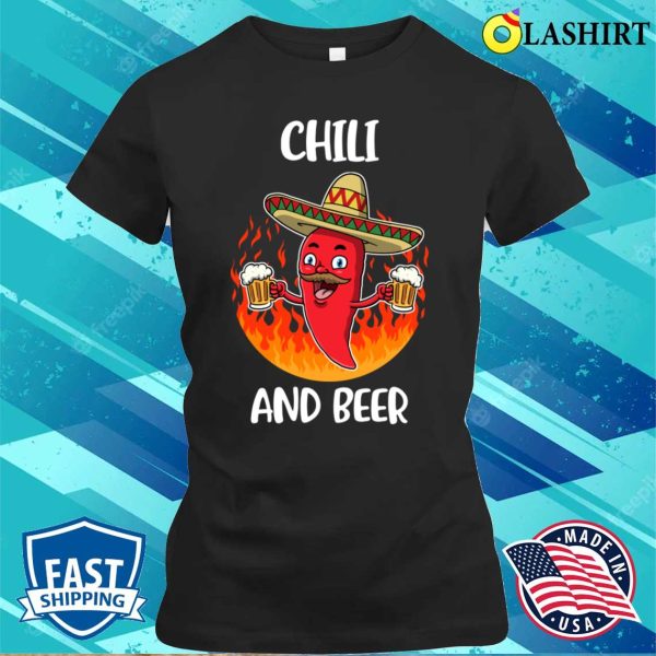 Chili And Beer Funny Spicy Food Gift T-shirt