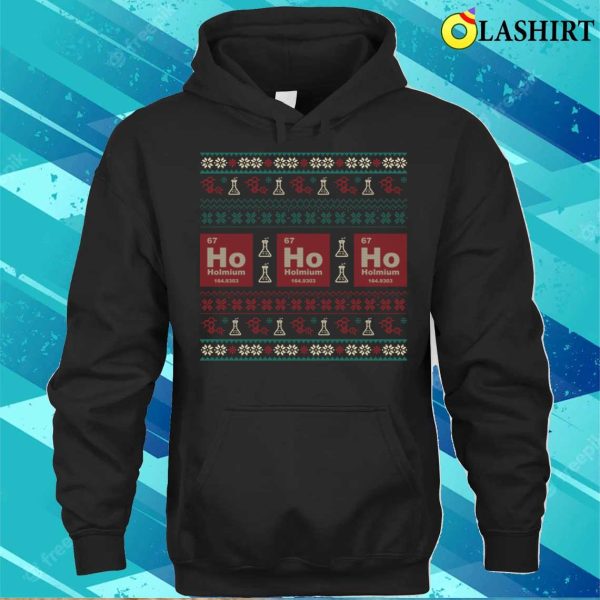 Christmas Humor T-shirt, Ho Ho Ho Funny Chemistry Christmas T-shirt