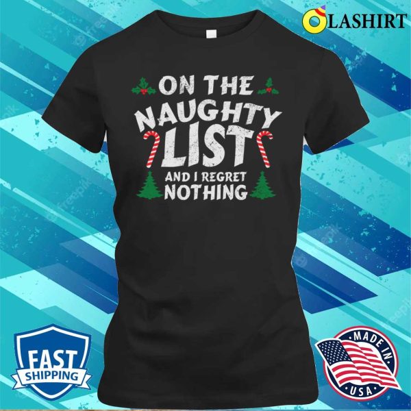 Christmas Naughty T-shirt, On Naughty List Funny Santa Christmas T-shirt