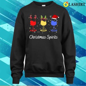 Christmas Spirits T-shirt, Funny Christmas Spirits Glasses Of Wine T-shirt 3 Christmas Spirits T shirt Funny Christmas Spirits Glasses Of Wine T shirt 4
