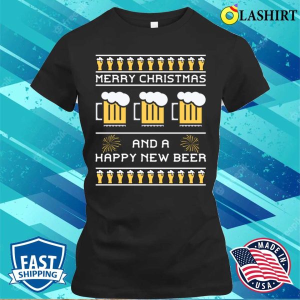 Christmas T-shirt, Beer Drinking Funny Christmas Ugly Sweater Beer Lover T-shirt