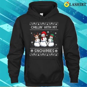 Christmas T-shirt, Chillin With My Snowmies Funny Ugly Christmas Pajama Xmas T-shirt 2 Christmas T shirt Chillin With My Snowmies Funny Ugly Christmas Pajama Xmas T shirt 3