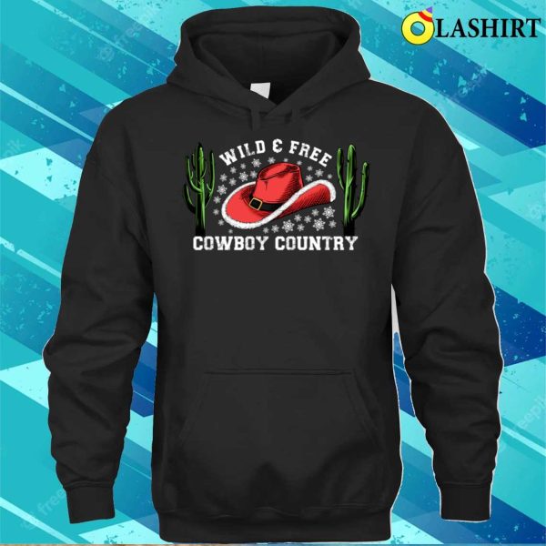 Christmas Wild And Free Cowboy Country Western Cowboy Santa Claus Hat Cactus Funny T-shirt