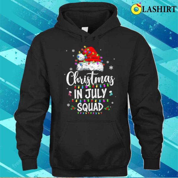 Christmas in July Squad, Funny Summer Xmas T-shirt, Where Festive Fun Knows No Season